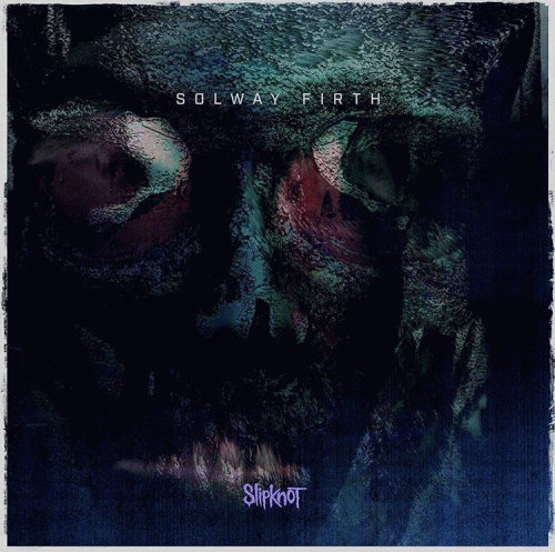Slipknot (USA-1) : Solway Firth